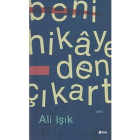 Beni Hikayeden Çıkart - Ali Işık