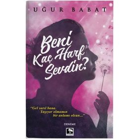Beni Kaç Harf Sevdin - Uğur Babat
