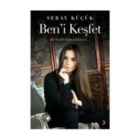 Ben'i Keşfet - Seray Küçük