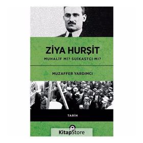 Beni Kim Asacak Ziya Hurşit Muhalif mi Suikastçi mi?