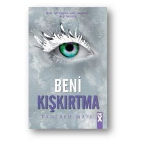Beni Kışkırtma - Bana Dokunma -5 - Ciltli - Tahereh Mafi