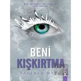 Beni Kışkırtma - Bana Dokunma -5 - Ciltli - Tahereh Mafi