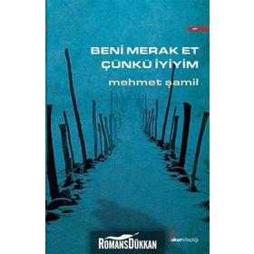 Beni Merak Et Çünkü İyiyim - Mehmet Şamil Baş
