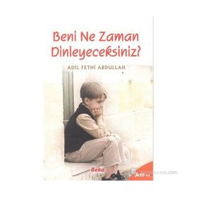 BENI NE ZAMAN DINLEYECEKSINIZ? - ADIL FETHI ABDULLAH