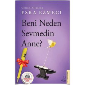 Beni Neden Sevmedin Anne? - Esra Ezmeci + Kalem