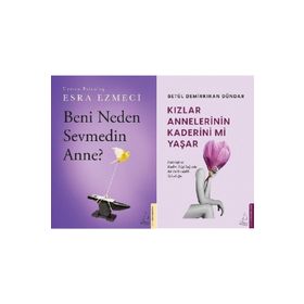 Beni Neden Sevmedin Anne? + Kızlar Annelerinin Kaderini Mi Yaşar 2 Kitap Set - Destek Yayınları
