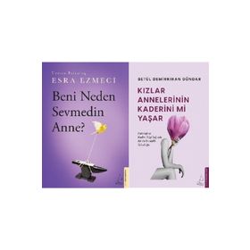 Beni Neden Sevmedin Anne? + Kızlar Annelerinin Kaderini Mi Yaşar 2 Kitap Set - Destek Yayınları