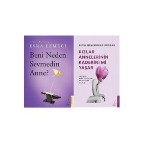Beni Neden Sevmedin Anne? + Kızlar Annelerinin Kaderini Mi Yaşar 2 Kitap Set - Destek Yayınları