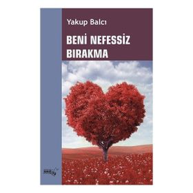 Beni Nefessiz Bırakma - Yakup Balcı