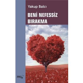 Beni Nefessiz Bırakma - Yakup Balcı