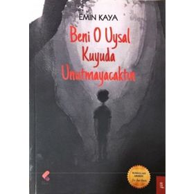 Beni O Uysal Kuyuda Unutmayacaktın - mehmet emin kaya