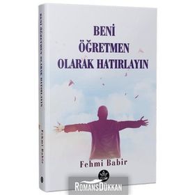 Beni Öğretmen Olarak Hatırlayın - Fehmi Babir