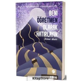 Beni Öğretmen Olarak Hatırlayın - Fehmi Babir