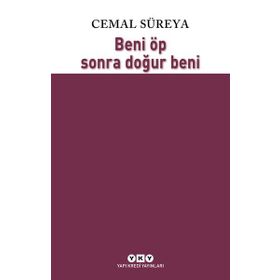 Beni Öp Sonra Doğur Beni - Cemal Süreya