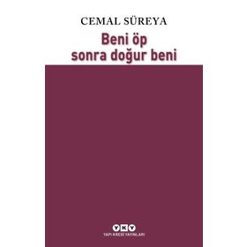 Beni Öp Sonra Doğur Beni - Cemal Süreya