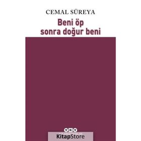 Beni Öp Sonra Doğur Beni - Cemal Süreyya
