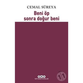 Beni Öp Sonra Doğur Beni - Cemal Süreyya