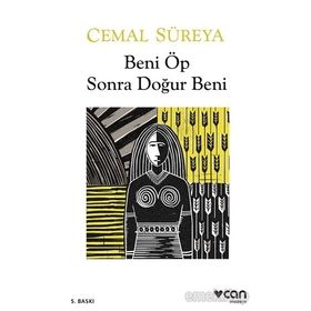 Beni Öp Sonra Doğur Beni - Cemal Süreyya