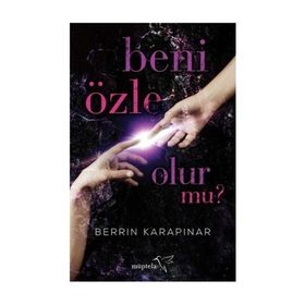 Beni Özle Olur Mu? - Berrin Karapınar