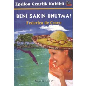 BENI SAKIN UNUTMA - FEDERICA DE CESCO