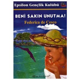 BENI SAKIN UNUTMA - FEDERICA DE CESCO