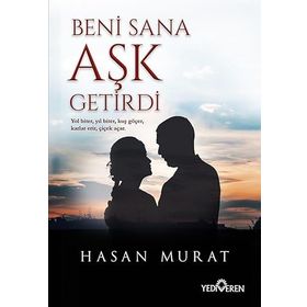 Beni Sana Aşk Getirdi - Hasan Murat
