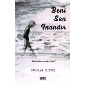 Beni Sen İnandır - Gökhan Özgür