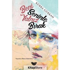 Beni Seninle Yalnız Bırak - Kübra Gürkan