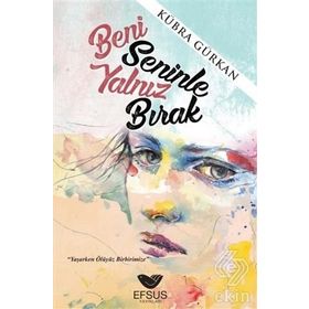 Beni Seninle Yalnız Bırak - Kübra Gürkan
