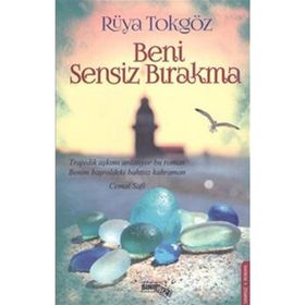 Beni Sensiz Bırakma - Rüya Tokgöz