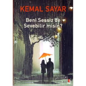 Beni Sessiz de Sevebilir Misin? - Kemal Sayar