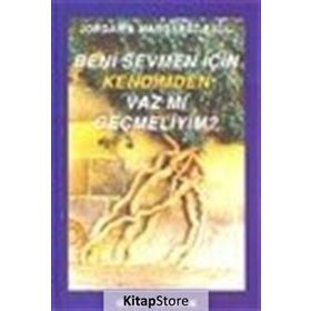 BENI SEVMEN İÇİN KENDIMDEN VAZ MI GEÇMELİYİM? - MARGARET PAUL
