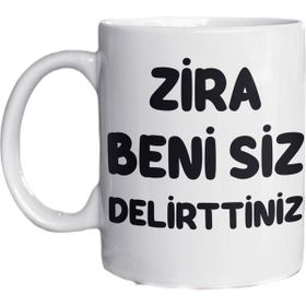 Beni Siz Delirttiniz Baskılı Kupa