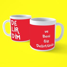 Beni Siz Delirttiniz Motto Kırmızı Baskılı Kupa