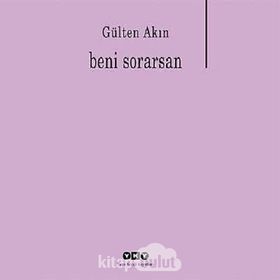 BENI SORARSAN - GÜLTEN AKIN