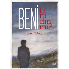 Beni Tanıdın Mı? - Enver Toksoy - Nota Bene Yayınları