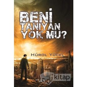 Beni Tanıyan Yok Mu - Hürol Yücel
