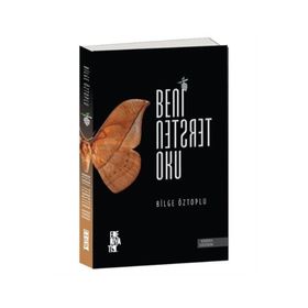 Beni Tersten Oku - Bilge Öztoplu