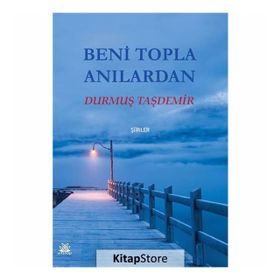 Beni Topla Anılardan - Durmuş Taşdemir