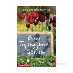 BENI TOPRAĞIMA GÖMÜN - ERGUN HIÇYILMAZ