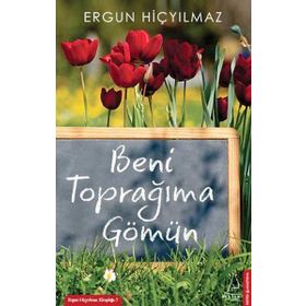 BENI TOPRAĞIMA GÖMÜN - ERGUN HIÇYILMAZ