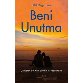 Beni Unutma Dilek Bilgiç Esen Müptela Yayınları