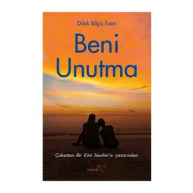 Beni Unutma Dilek Bilgiç Esen Müptela Yayınları