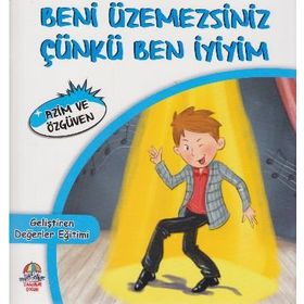 Beni Üzemezsiniz Çünkü Ben İyiyim