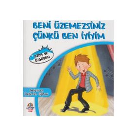 Beni Üzemezsiniz Çünkü Ben İyiyim