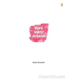 Beni Yalnız Anladın - Recep Karaaslan