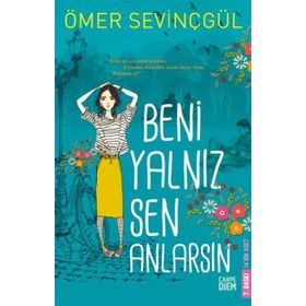 Beni Yalnız Sen Anlarsın - Ömer Sevinçgül