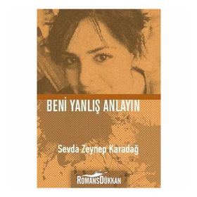Beni Yanlış Anlayın - Sevda Zeynep Karadağ