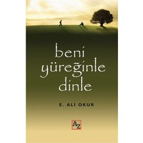 BENI YÜREĞINLE DINLE - EKMEL ALI OKUR