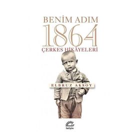 Benim Adım 1864 - Elbruz Aksoy